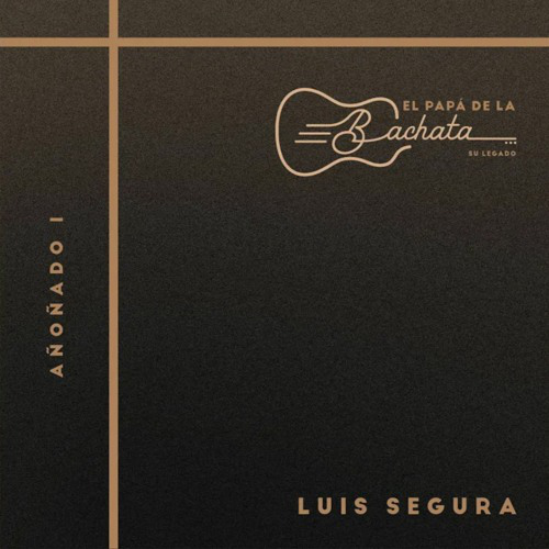 Luis Segura — Su Legado Pt. 1 (2020)